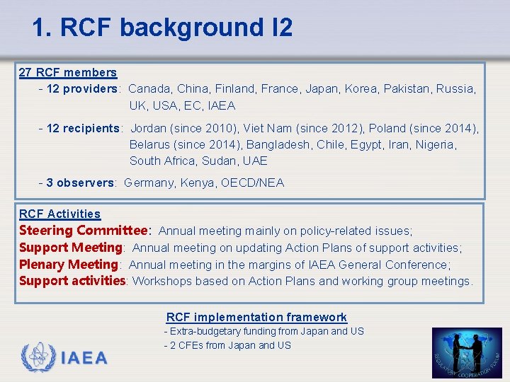 1. RCF background I 2 27 RCF members - 12 providers: Canada, China, Finland, 1. RCF background I 2 27 RCF members - 12 providers: Canada, China, Finland,