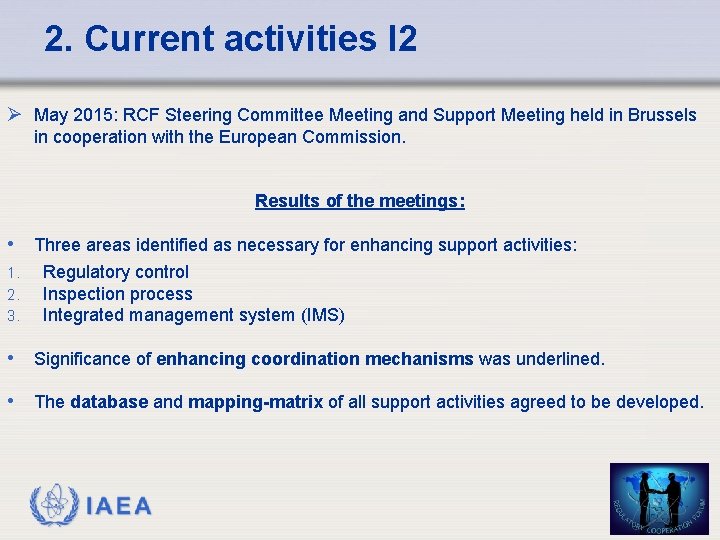 2. Current activities I 2 May 2015: RCF Steering Committee Meeting and Support Meeting 2. Current activities I 2 May 2015: RCF Steering Committee Meeting and Support Meeting