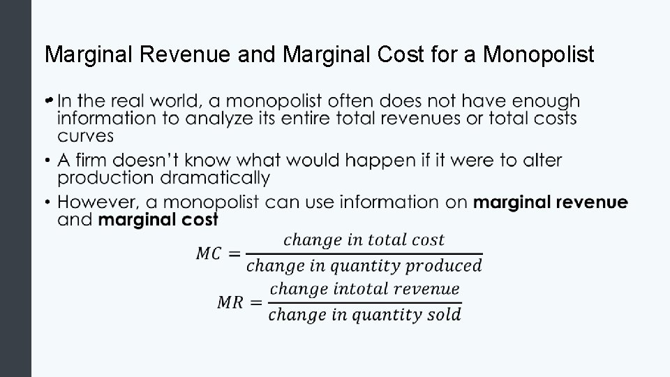 Marginal Revenue and Marginal Cost for a Monopolist • 