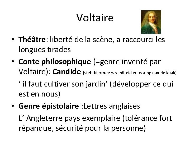 Voltaire • Théâtre: liberté de la scène, a raccourci les longues tirades • Conte