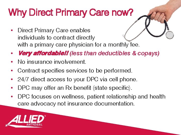 Why Direct Primary Care now? • Direct Primary Care enables individuals to contract directly