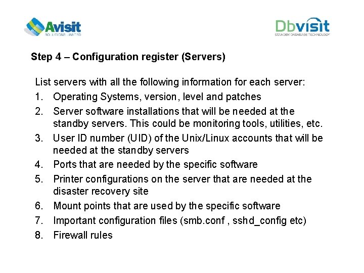 Step 4 – Configuration register (Servers) List servers with all the following information for