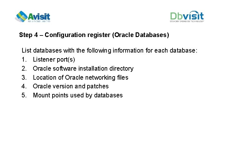 Step 4 – Configuration register (Oracle Databases) List databases with the following information for