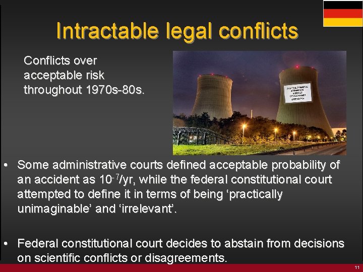 Intractable legal conflicts Conflicts over acceptable risk throughout 1970 s-80 s. • Some administrative