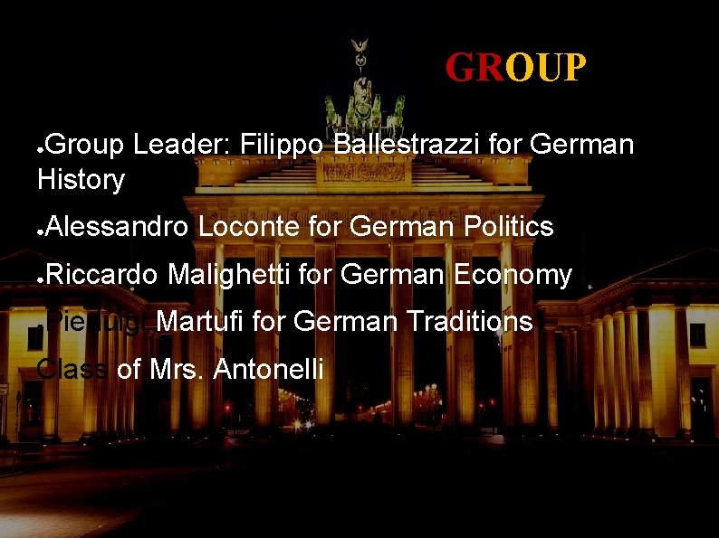 GEOu. OUROUTh. E GROUP Group Leader: Filippo Ballestrazzi for German History ● ● Alessandro