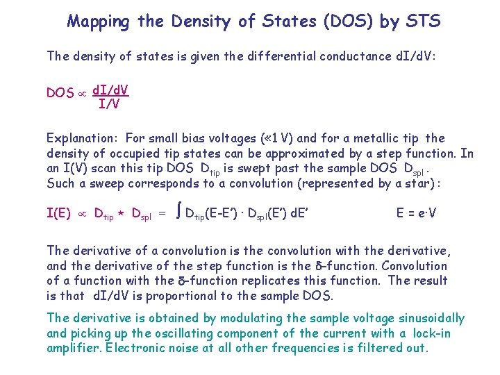 Mapping the Density of States (DOS) by STS The density of states is given