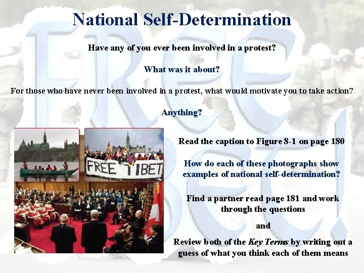 National Self-Determination Have any of you ever been involved in a protest? What was