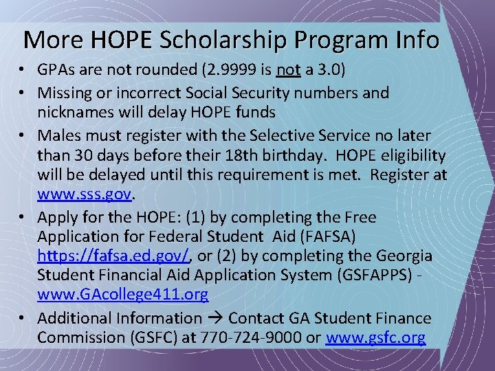 More HOPE Scholarship Program Info • GPAs are not rounded (2. 9999 is not