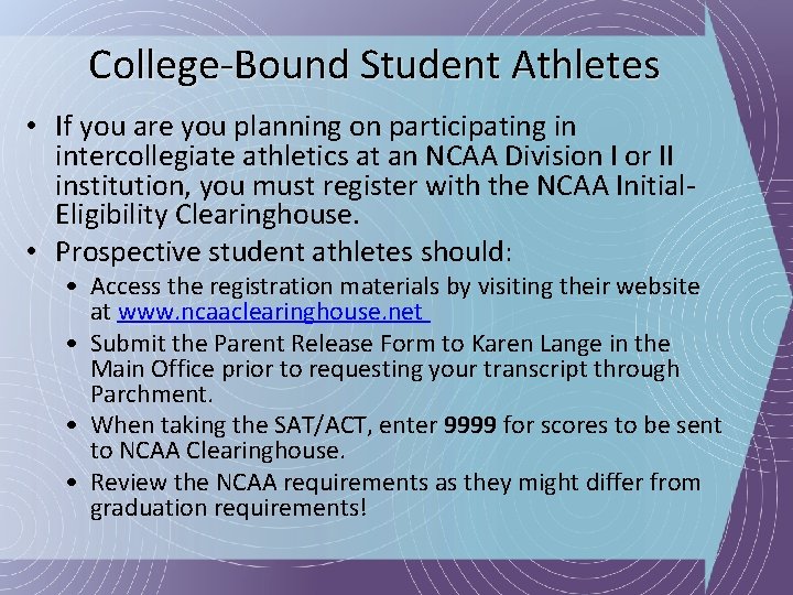 College-Bound Student Athletes • If you are you planning on participating in intercollegiate athletics