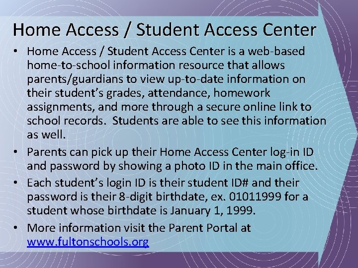 Home Access / Student Access Center • Home Access / Student Access Center is