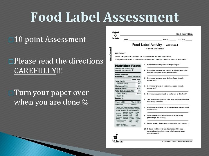 Food Label Assessment � 10 point Assessment � Please read the directions CAREFULLY!!! �