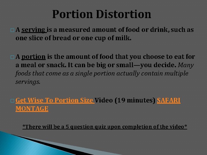 Portion Distortion �A serving is a measured amount of food or drink, such as