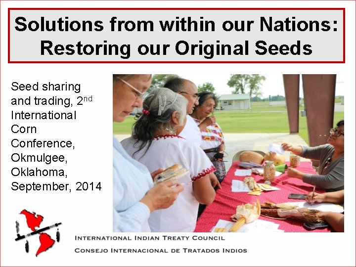 Solutions from within our Nations: Restoring our Original Seeds Seed sharing and trading, 2