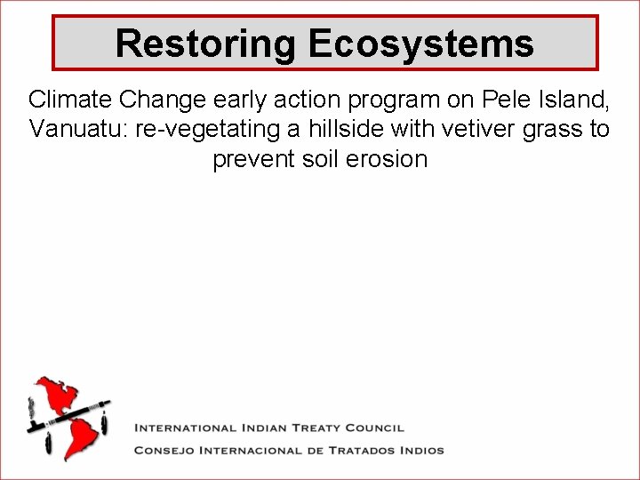 Restoring Ecosystems Climate Change early action program on Pele Island, Vanuatu: re-vegetating a hillside