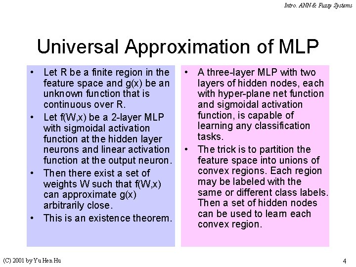 Intro. ANN & Fuzzy Systems Universal Approximation of MLP • Let R be a Intro. ANN & Fuzzy Systems Universal Approximation of MLP • Let R be a