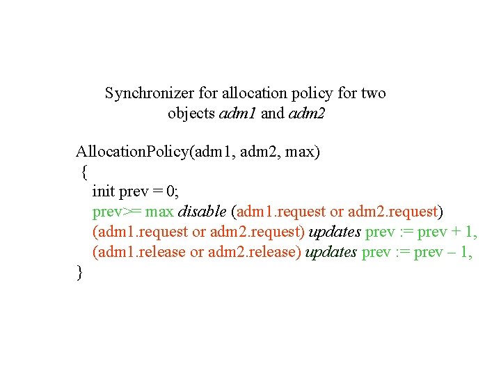 Synchronizer for allocation policy for two objects adm 1 and adm 2 Allocation. Policy(adm