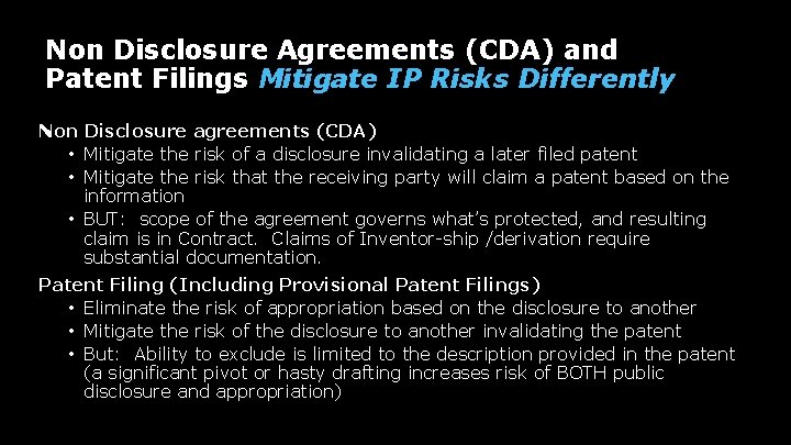 Non Disclosure Agreements (CDA) and Patent Filings Mitigate IP Risks Differently Non Disclosure agreements