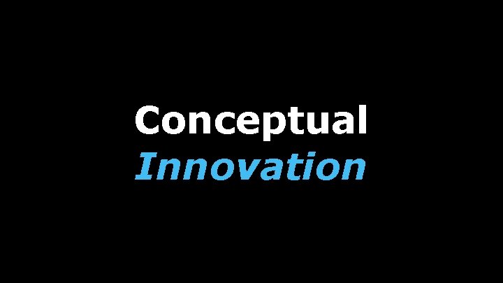 Conceptual Innovation 