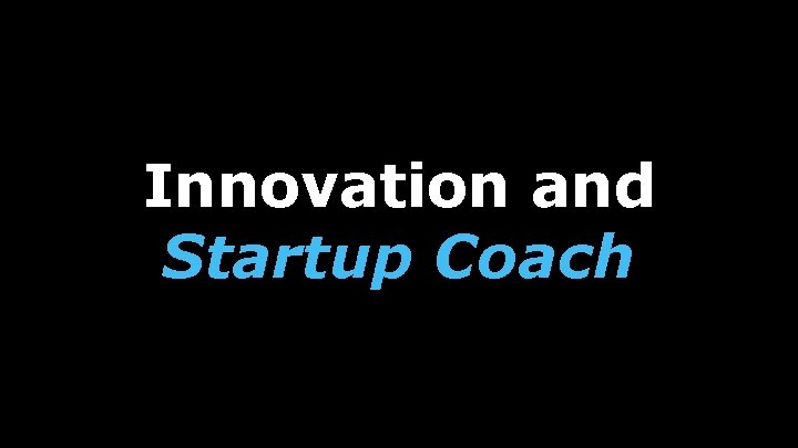 Innovation and Startup Coach 