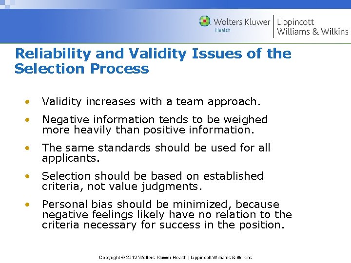 Reliability and Validity Issues of the Selection Process • Validity increases with a team Reliability and Validity Issues of the Selection Process • Validity increases with a team