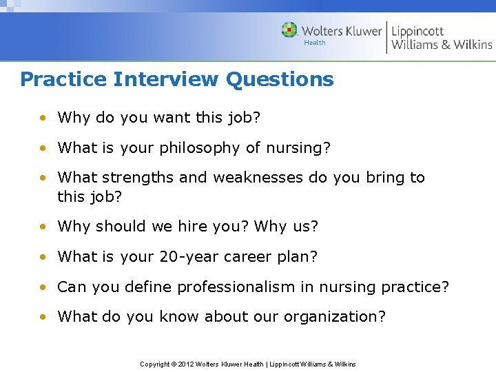 Practice Interview Questions • Why do you want this job? • What is your Practice Interview Questions • Why do you want this job? • What is your