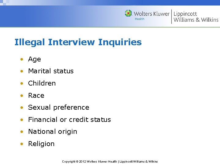 Illegal Interview Inquiries • Age • Marital status • Children • Race • Sexual Illegal Interview Inquiries • Age • Marital status • Children • Race • Sexual