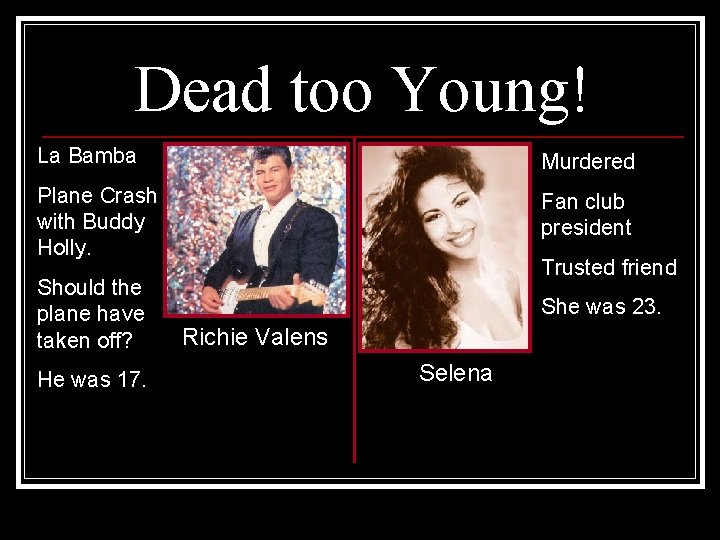 Dead too Young! La Bamba Murdered Plane Crash with Buddy Holly. Fan club president