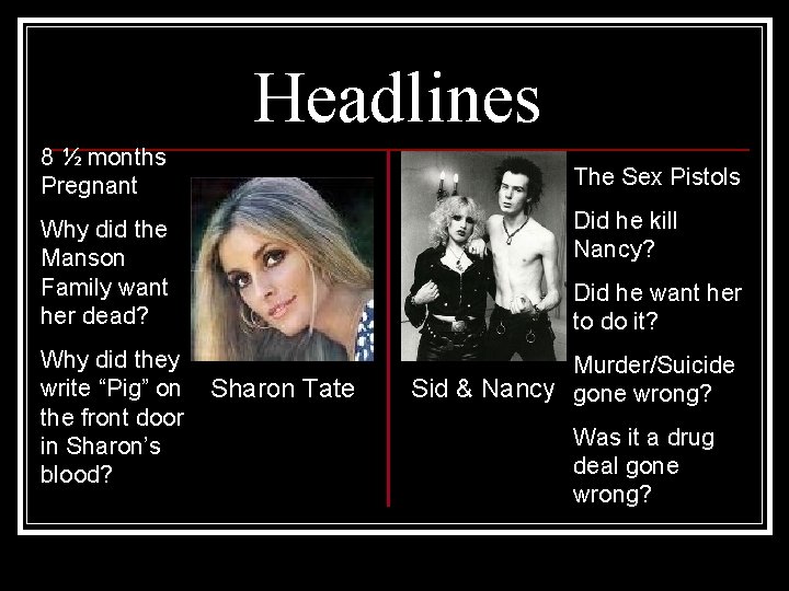 Headlines 8 ½ months Pregnant The Sex Pistols Did he kill Nancy? Why did Headlines 8 ½ months Pregnant The Sex Pistols Did he kill Nancy? Why did