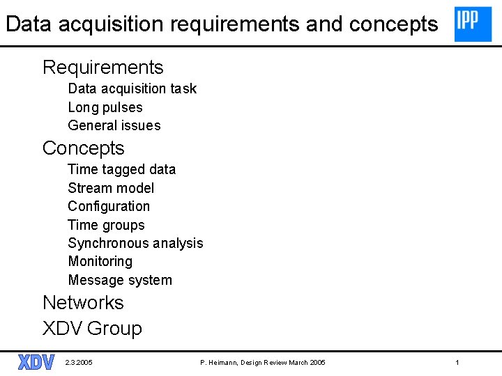 Data acquisition requirements and concepts Requirements Data acquisition task Long pulses General issues Concepts