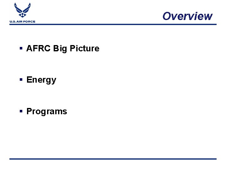 Overview § AFRC Big Picture § Energy § Programs 