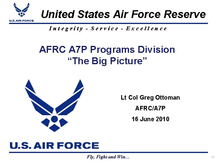 United States Air Force Reserve Integrity - Service - Excellence AFRC A 7 P