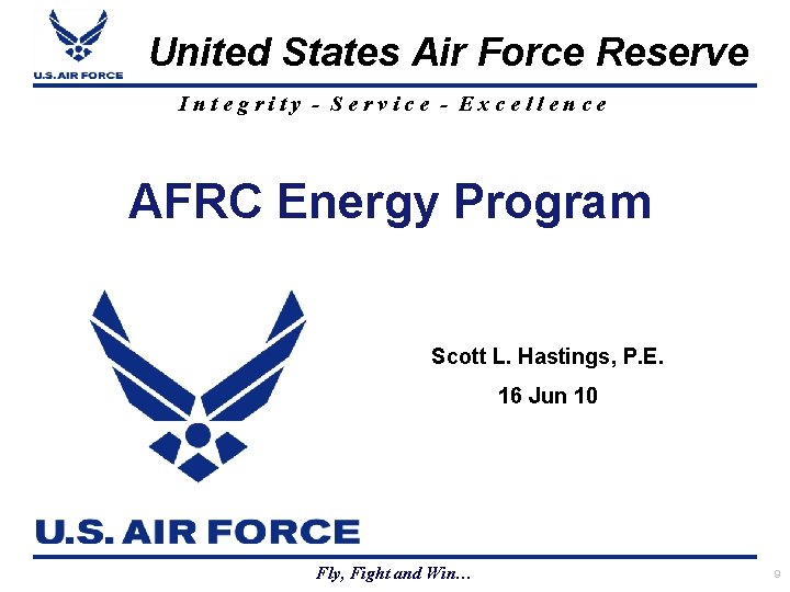 United States Air Force Reserve Integrity - Service - Excellence AFRC Energy Program Scott