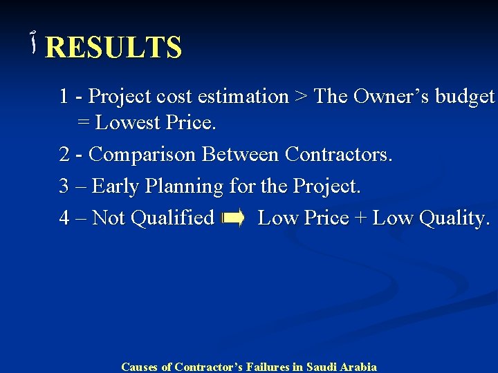  ٱ RESULTS 1 - Project cost estimation > The Owner’s budget = Lowest