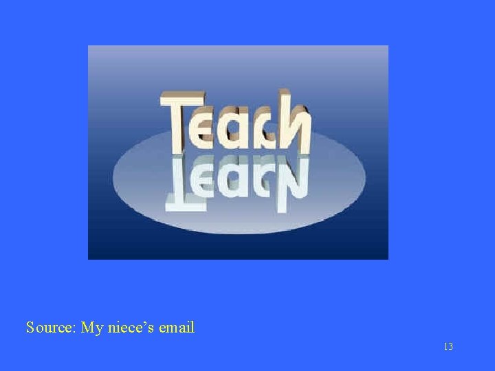 Source: My niece’s email 13 