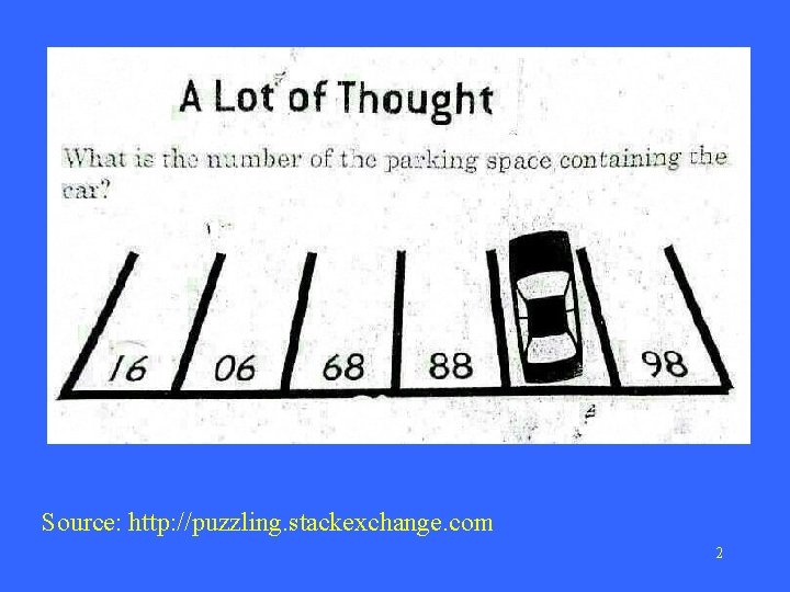 Source: http: //puzzling. stackexchange. com 2 
