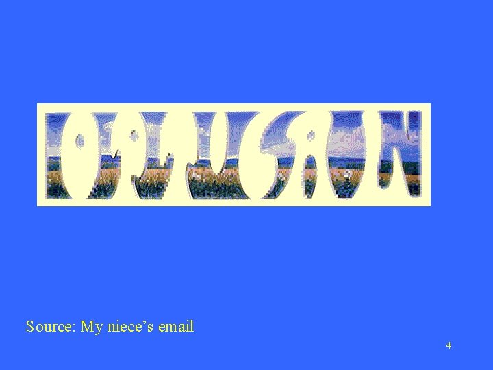 Source: My niece’s email 4 