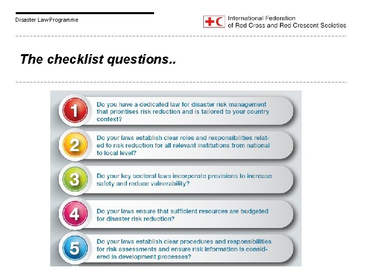 Disaster Law Programme The checklist questions. . 
