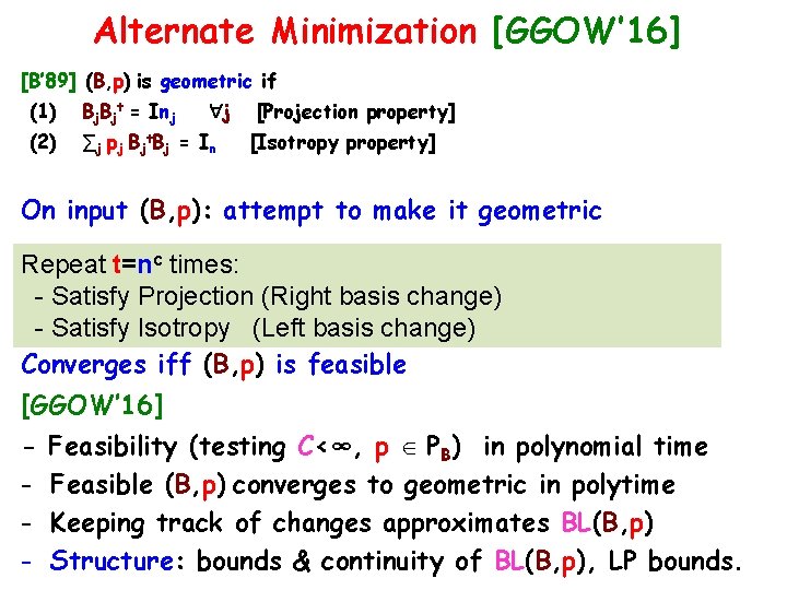 Alternate Minimization [GGOW’ 16] [B’ 89] (B, p) is geometric if (1) Bj. Bjt
