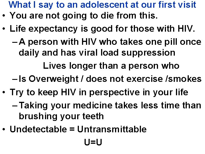  • • What I say to an adolescent at our first visit You
