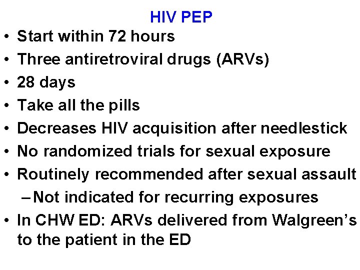  • • HIV PEP Start within 72 hours Three antiretroviral drugs (ARVs) 28