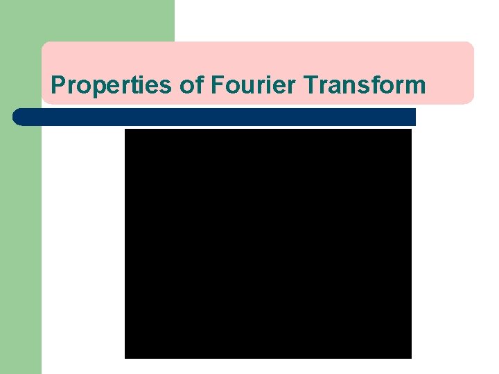 Properties of Fourier Transform 