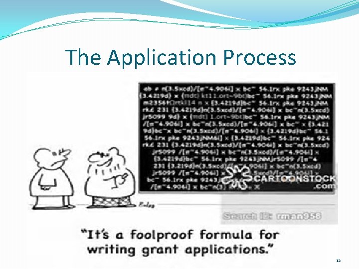 The Application Process 12 