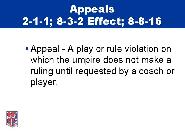 Appeals 2 -1 -1; 8 -3 -2 Effect; 8 -8 -16 § Appeal -