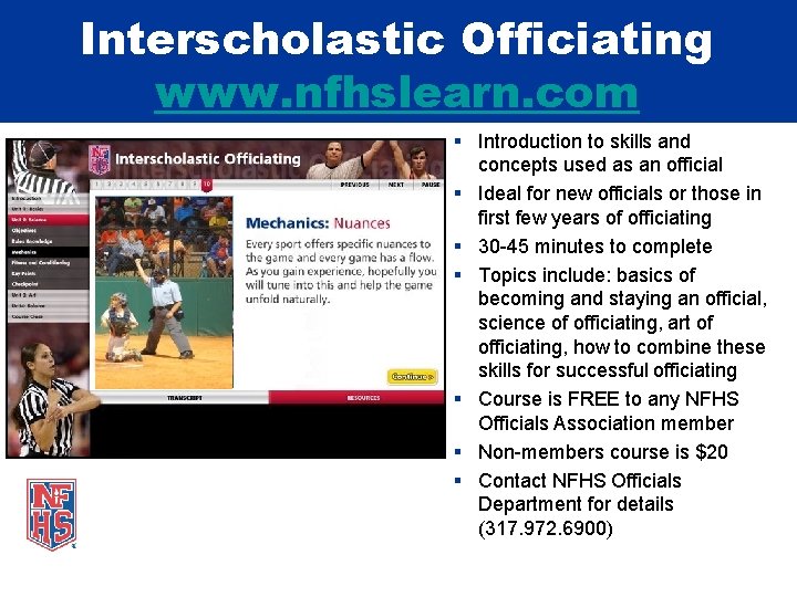 Interscholastic Officiating www. nfhslearn. com § Introduction to skills and concepts used as an