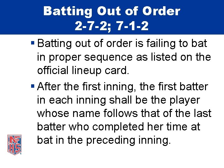 Batting Out of Order 2 -7 -2; 7 -1 -2 § Batting out of