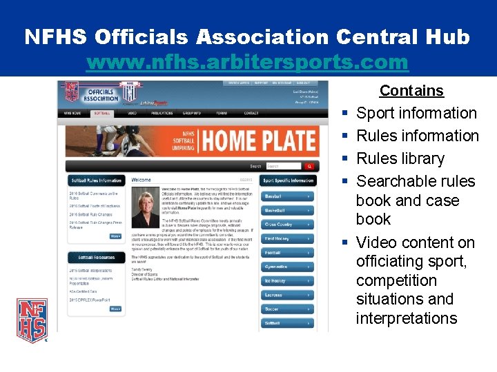 NFHS Officials Association Central Hub www. nfhs. arbitersports. com Contains § Sport information §