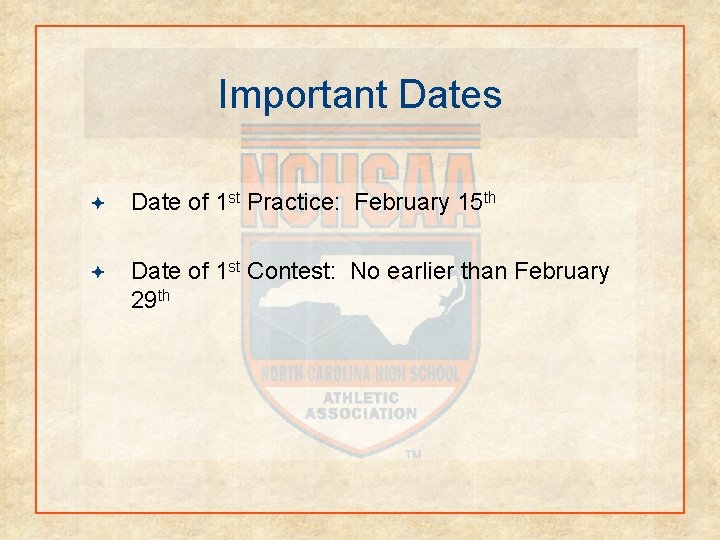 Important Dates Date of 1 st Practice: February 15 th Date of 1 st