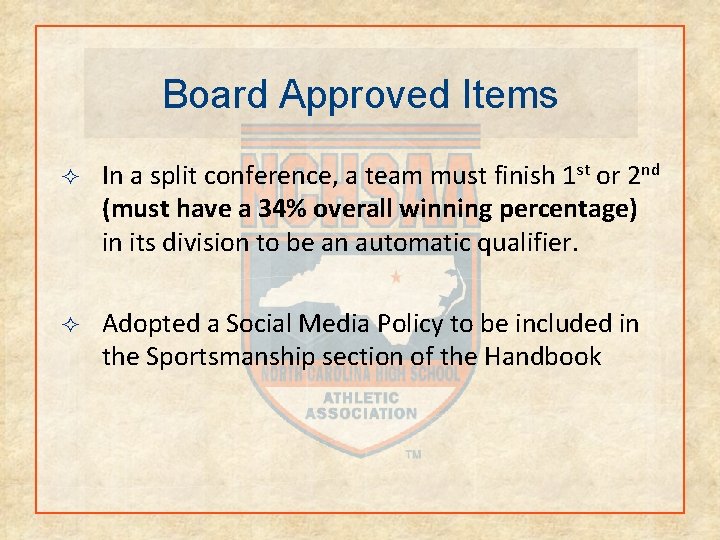 Board Approved Items ² In a split conference, a team must finish 1 st