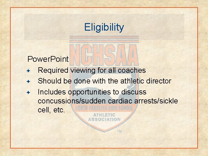 Eligibility Power. Point Required viewing for all coaches Should be done with the athletic