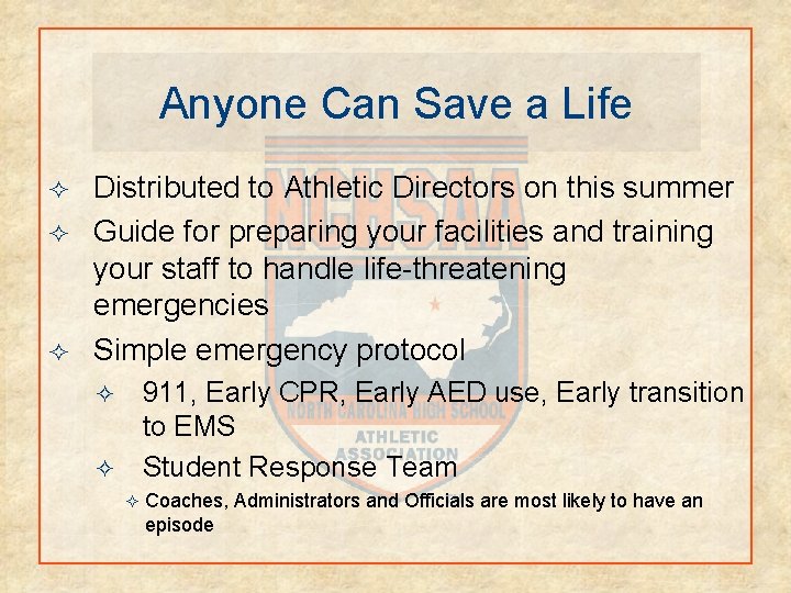 Anyone Can Save a Life ² ² ² Distributed to Athletic Directors on this